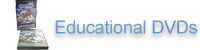 Educational DVDs