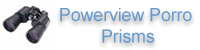 PowerView Porro Prisms